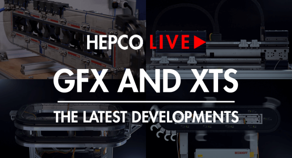 HepcoMotion - GFX & XTS – The Latest Developments Webinar